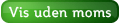 Vis uden moms